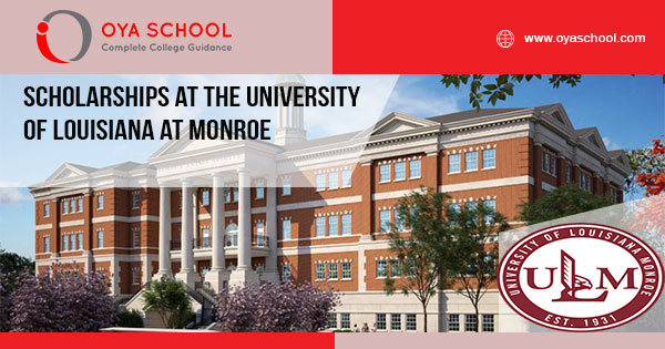 Scholarships At The University Of Louisiana At Monroe - OYA School