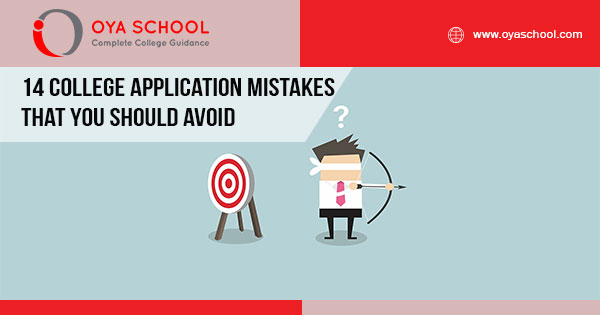 14 College Application Mistakes That You Should Avoid - OYA School