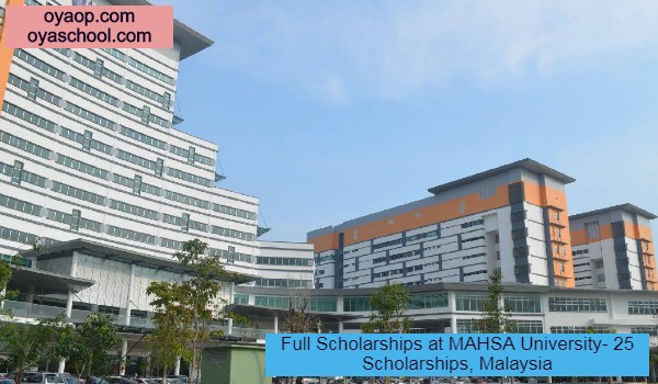 Full Scholarships at MAHSA University- 25 Scholarships, Malaysia