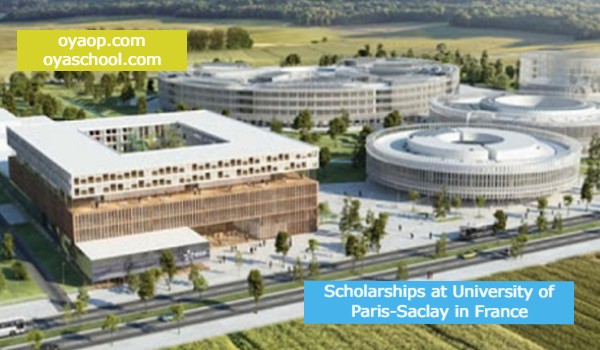 Scholarships At University Of Paris-Saclay In France - OYA School